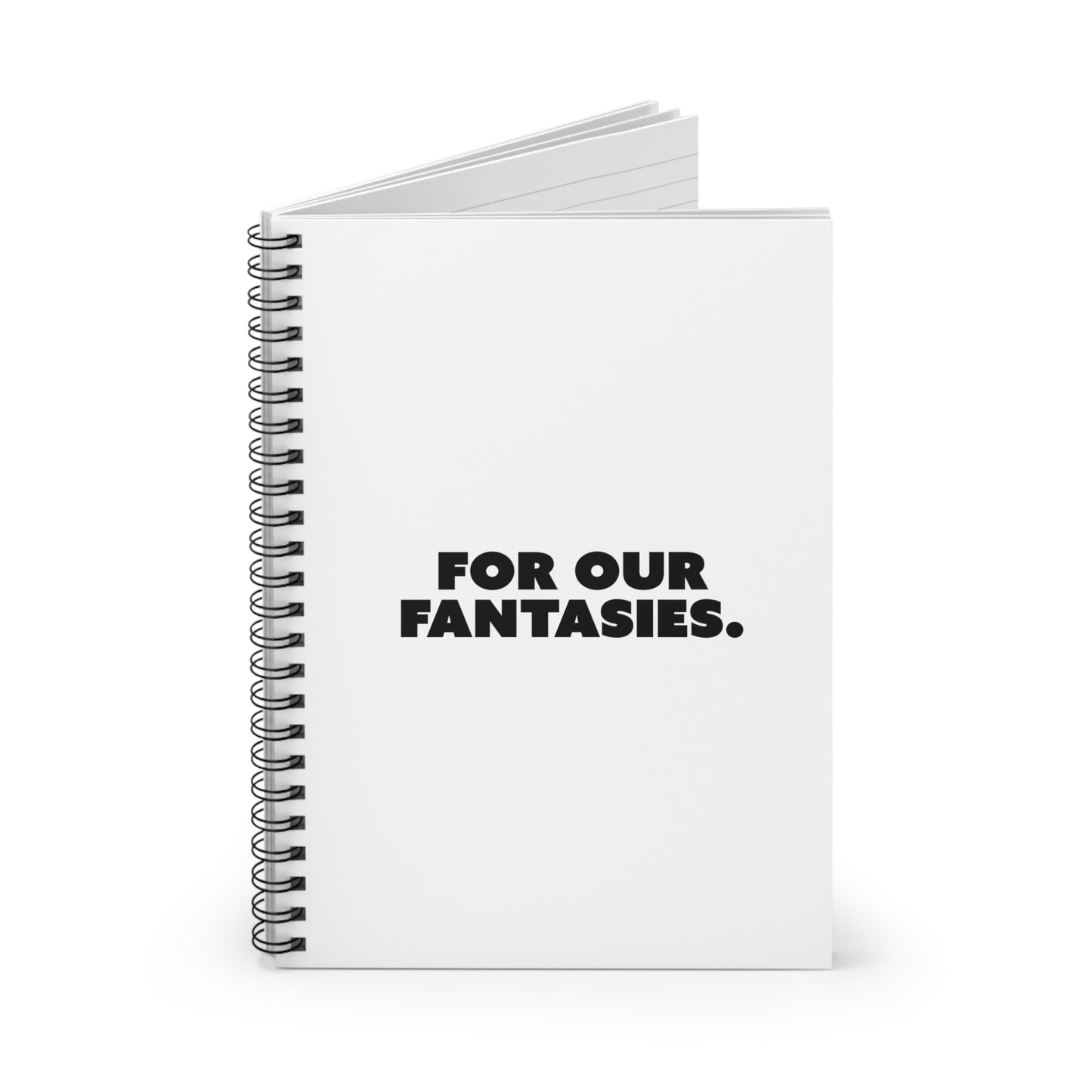 Our Fantasies Spiral Notebook